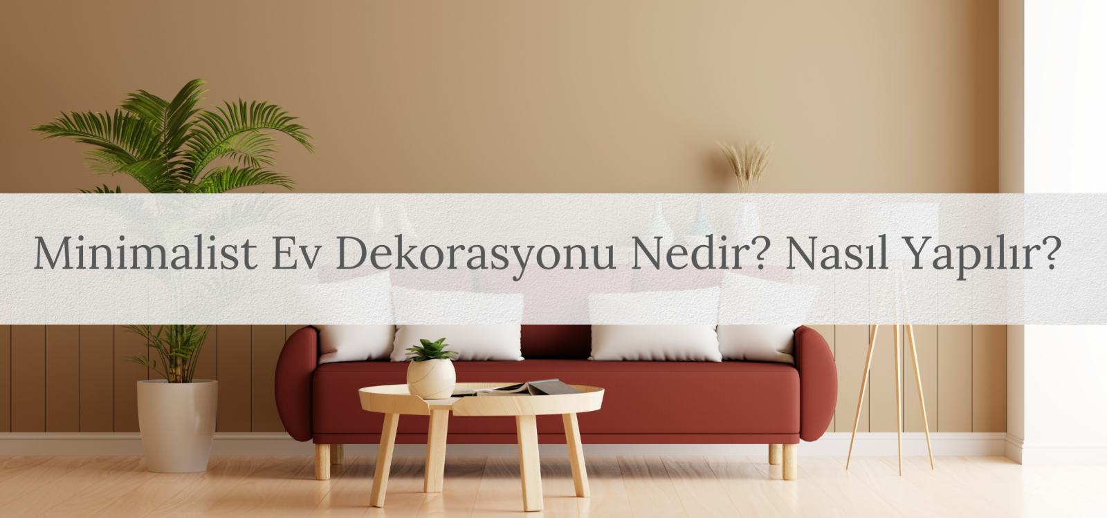 Minimalist Ev Dekorasyonu Nedir? Nasıl Yapılır? | Canvas701 | Kişiye ...